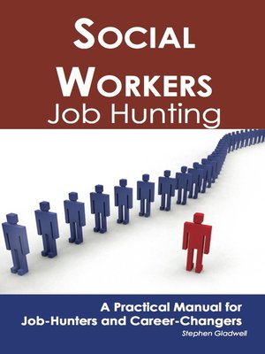 cover image of Social Workers: Job Hunting - A Practical Manual for Job-Hunters and Career Changers